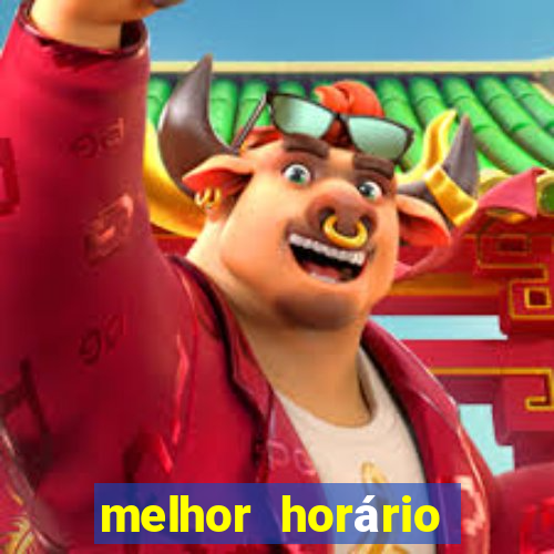 melhor horário para jogar brabet