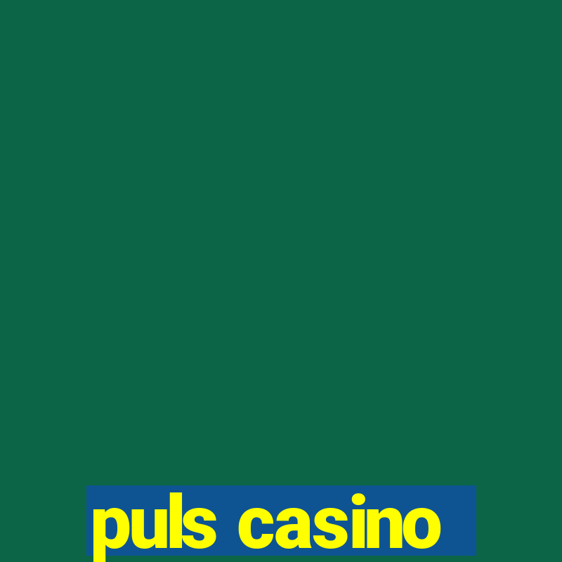 puls casino