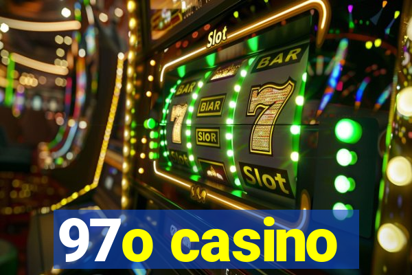 97o casino