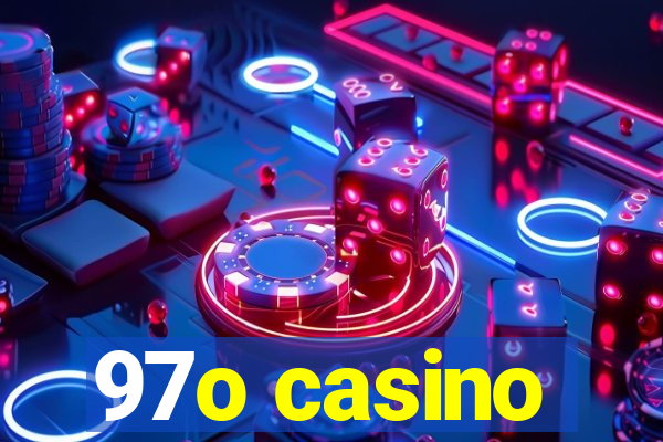 97o casino