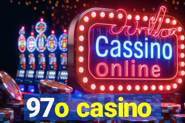 97o casino