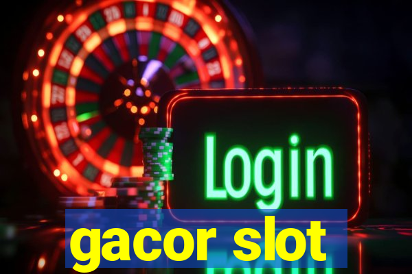 gacor slot