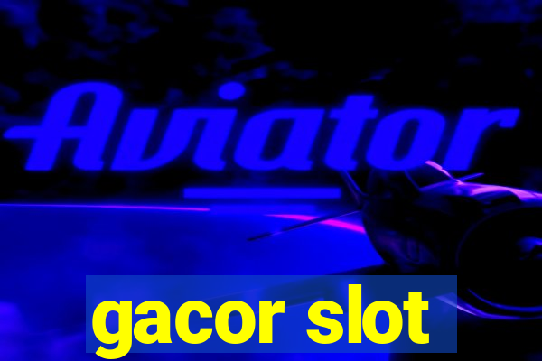 gacor slot