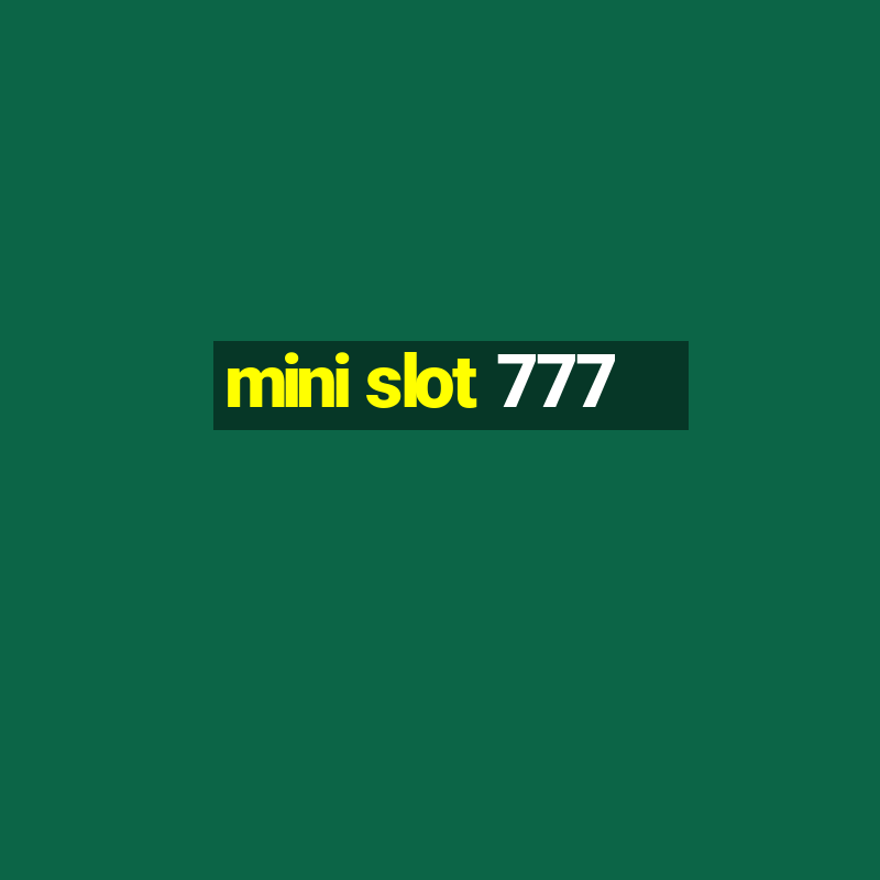 mini slot 777