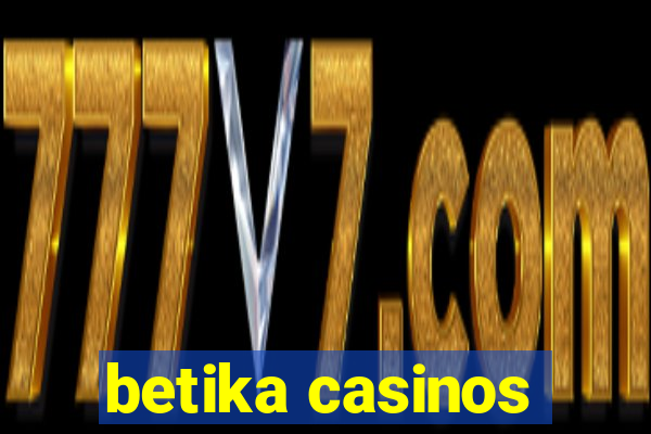 betika casinos