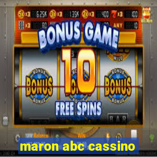 maron abc cassino