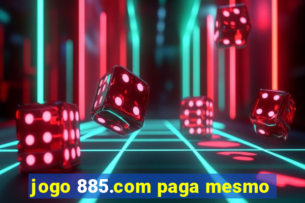 jogo 885.com paga mesmo