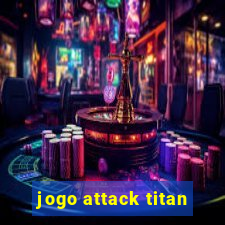 jogo attack titan