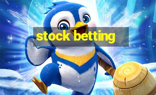 stock betting