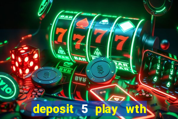 deposit 5 play wth 40 bingo