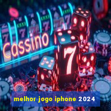 melhor jogo iphone 2024