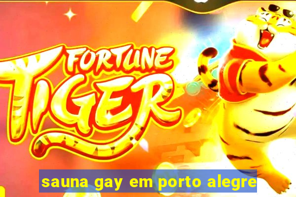 sauna gay em porto alegre