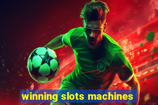 winning slots machines