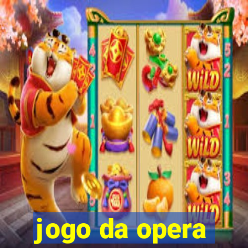 jogo da opera