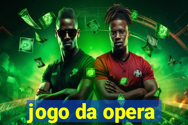 jogo da opera