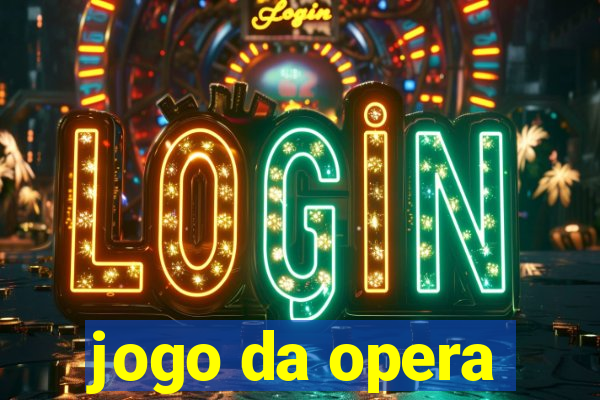 jogo da opera