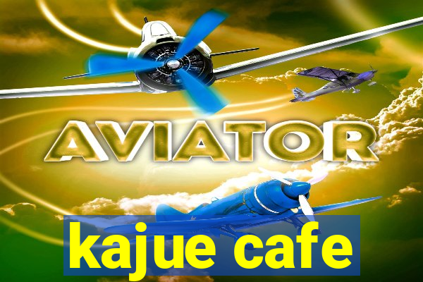 kajue cafe