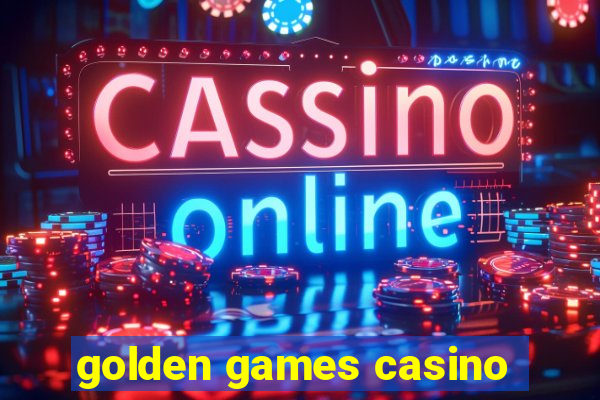 golden games casino