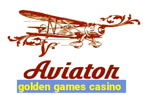 golden games casino