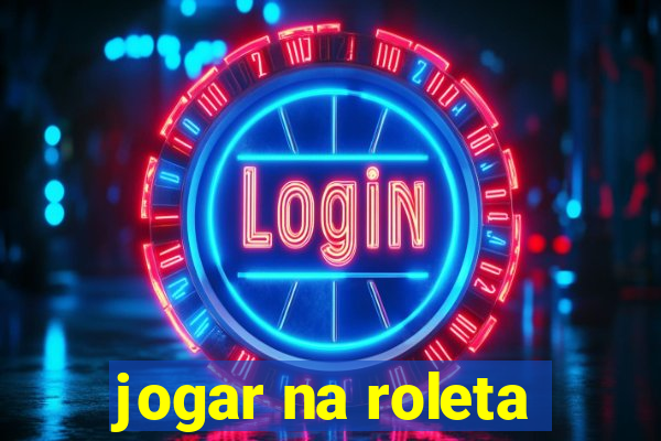 jogar na roleta