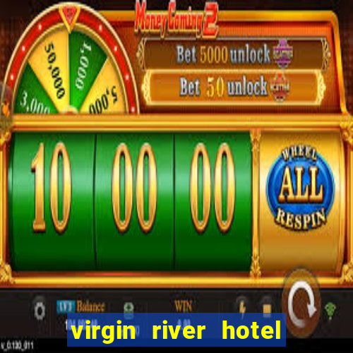 virgin river hotel casino mesquite nevada