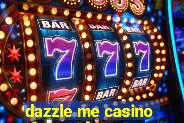 dazzle me casino