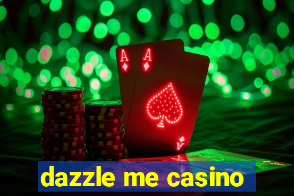 dazzle me casino