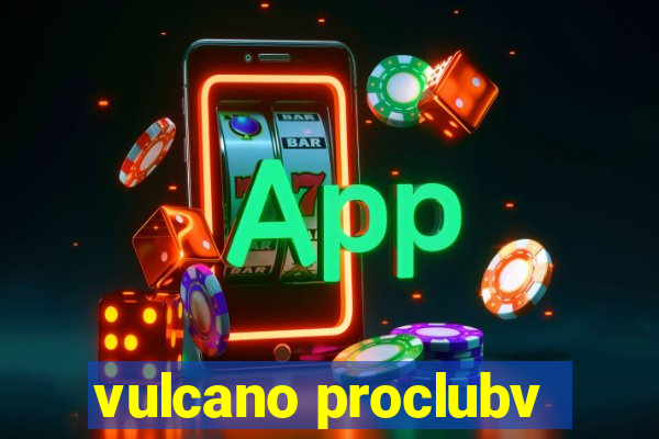 vulcano proclubv