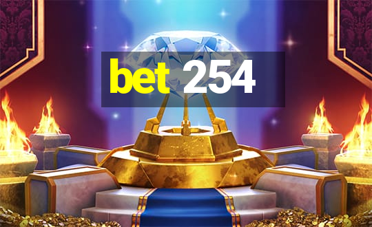 bet 254