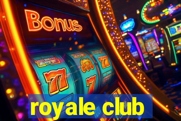 royale club