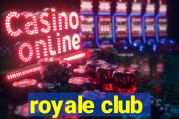 royale club