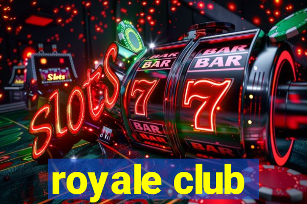 royale club