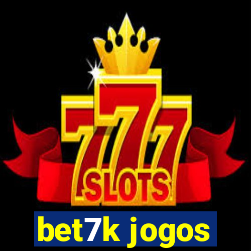 bet7k jogos