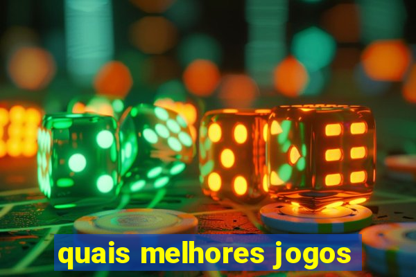 quais melhores jogos