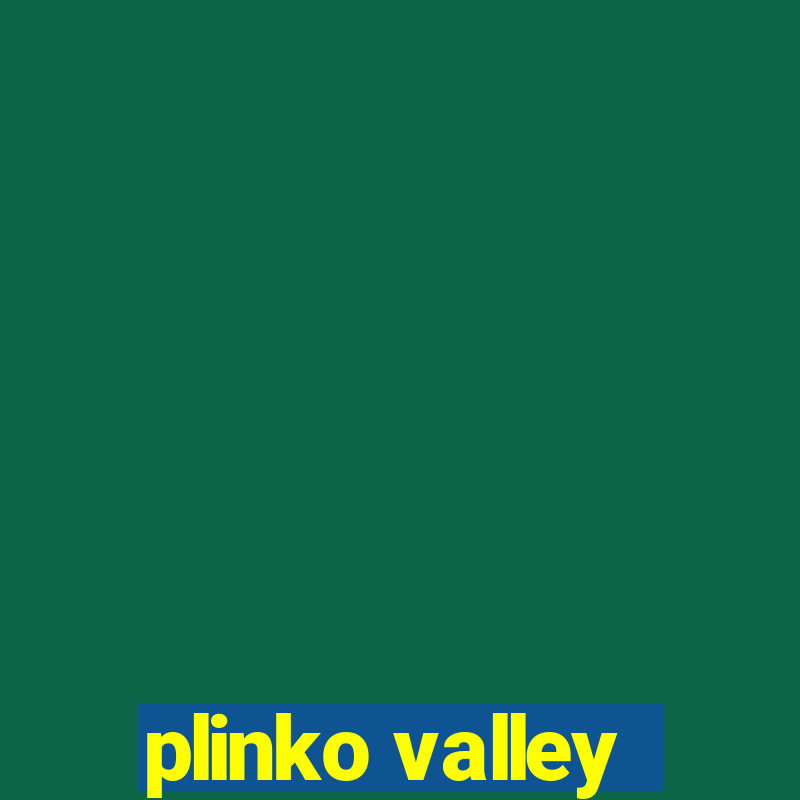 plinko valley