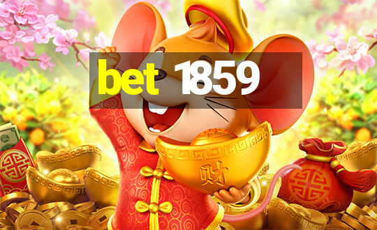 bet 1859