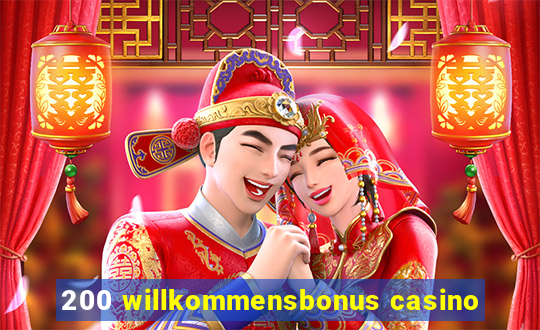 200 willkommensbonus casino