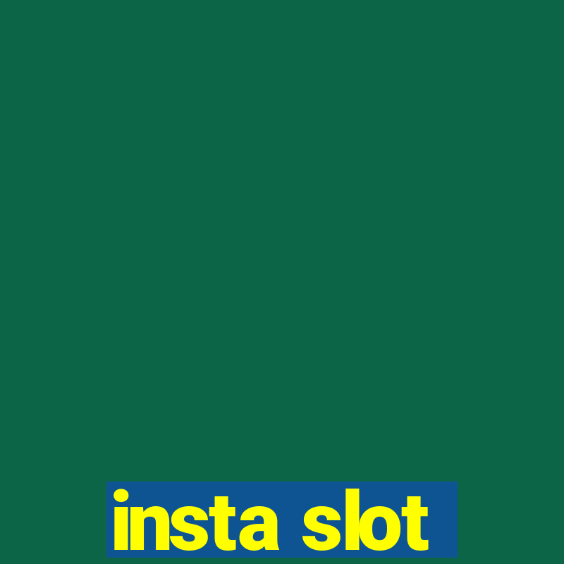 insta slot