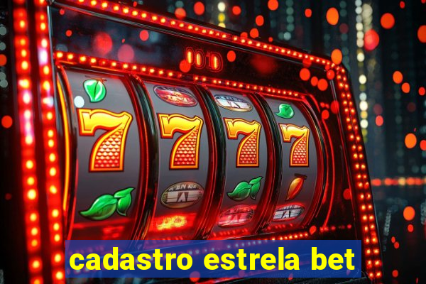 cadastro estrela bet