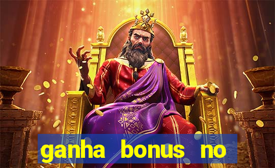 ganha bonus no cadastro sem deposito