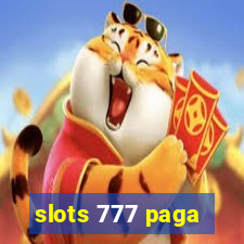 slots 777 paga