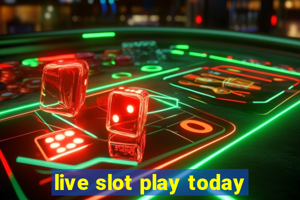 live slot play today