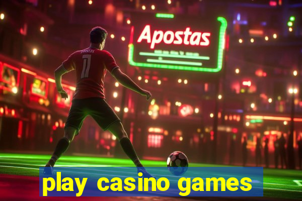 play casino games