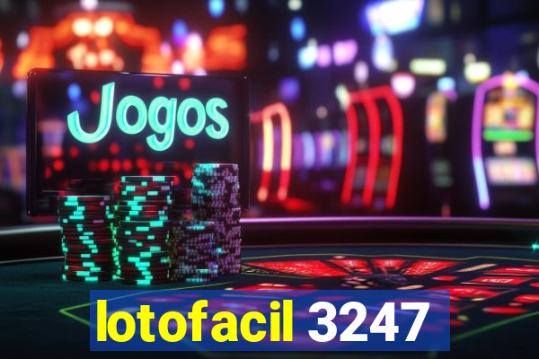 lotofacil 3247