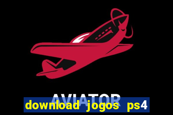 download jogos ps4 pkg pt-br