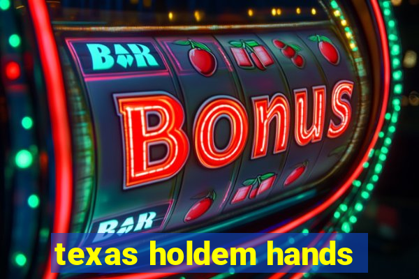 texas holdem hands