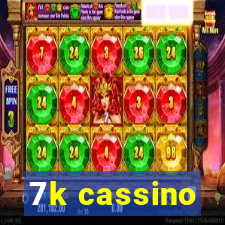 7k cassino