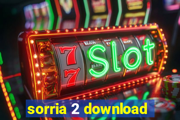 sorria 2 download