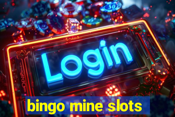 bingo mine slots