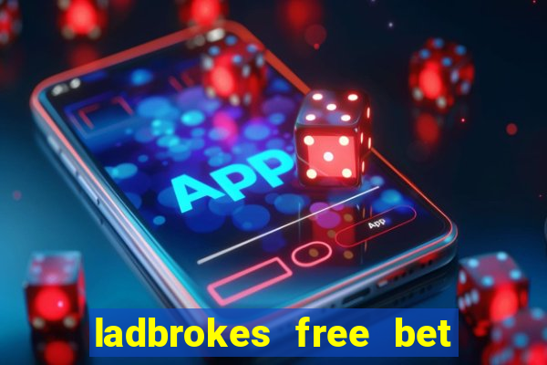 ladbrokes free bet codes existing customers